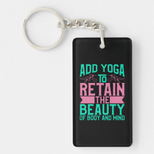 Yoga Lover   Yoga hinzufügen, um die Schönheit zu  Schlüsselanhänger