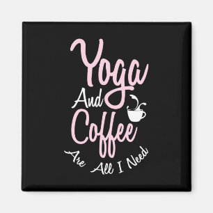 Yoga Lover   Yoga und Kaffee sind alles, was ich b Magnet