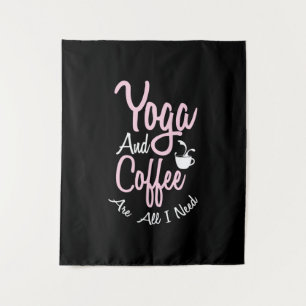 Yoga Lover Yoga und Kaffee sind alles, was ich b Wandteppich