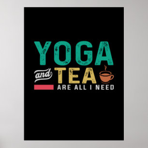 Yoga Lover Yoga und Tee sind alles, was ich brau Poster