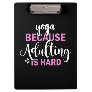 Yoga Lover Yoga, weil Erwachsene schwer sind Klemmbrett