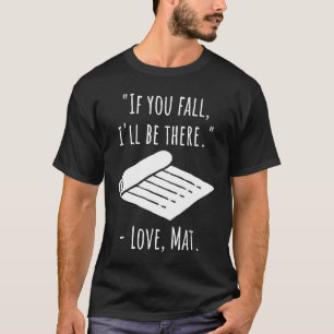 Yoga Mat Quote Mediation Yoga T-Shirt