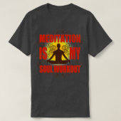Yoga Meditation ist mein Soul-Training T-Shirt (Design vorne)