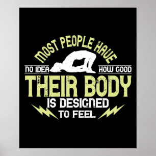 Yoga - Menschen haben keine Ahnung, wie gut ihr Kö Poster