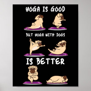 Yoga mit Hunden ist besser Puppy-Yoga Poster