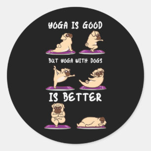 Yoga mit Hunden ist besser Puppy-Yoga Runder Aufkleber