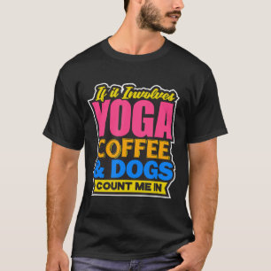 Yoga Mommy Great Birthday Frauen Kaffee Hunde T-Shirt