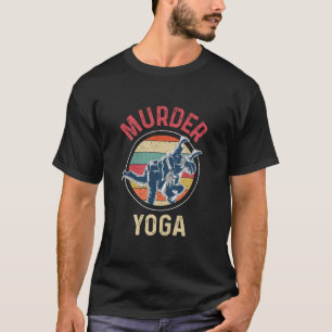 Yoga - Murder Yoga - Funny Retro Vintag-Funny T-Shirt