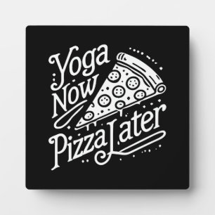 Yoga Now Pizza Später - Funny Fitness Fotoplatte