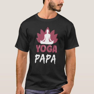 Yoga Papa Niedlich Meditation Hobby Vater Vater Da T-Shirt