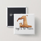 Yoga Poser Funny Dog Button (Vorne & Hinten)