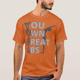 YOGA Sie besitzen große Abs. T-Shirt