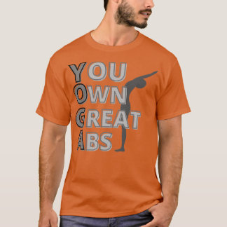 YOGA Sie besitzen große Abs. T-Shirt
