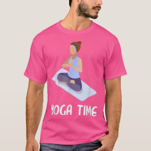 Yoga Time Motivation Meditation vibes Yoga Liebhab T-Shirt