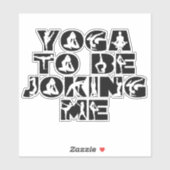 Yoga, um mich zu ersticken aufkleber (Blatt)