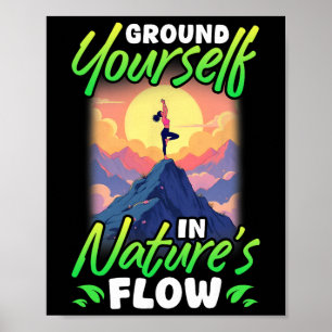 Yoga und Natur - Erden Sie sich im Fluss der Natur Poster