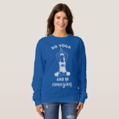 Yoga und phantastisch sein sweatshirt (Vorne ganz)