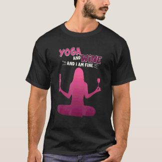 Yoga und Wein und ich bin gut Yoga und Wein T-Shirt