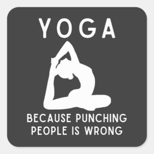 Yoga, weil das Schlagen von Menschen falsch ist Ac Quadratischer Aufkleber