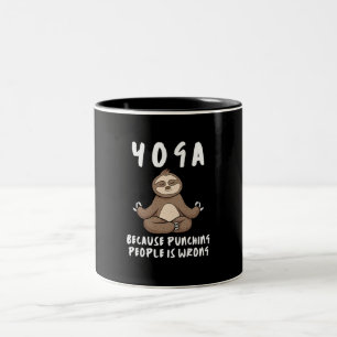 Yoga, weil das Schlagen von Menschen falsch ist Yo Zweifarbige Tasse