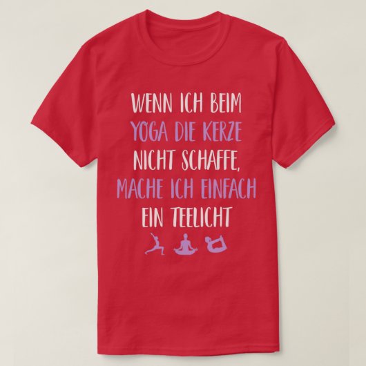 Yoga Wenn ich beim Yoga die Kerze nicht schaffe ma T-Shirt (Design vorne)