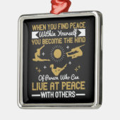 Yoga - Wenn Sie Frieden in sich selbst finden Ornament Aus Metall (Links)