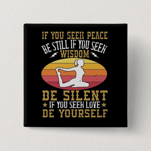 Yoga - Wenn Sie nach Frieden suchen, bleiben Sie Button (Vorderseite)
