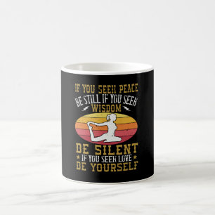 Yoga - Wenn Sie nach Frieden suchen, bleiben Sie Kaffeetasse
