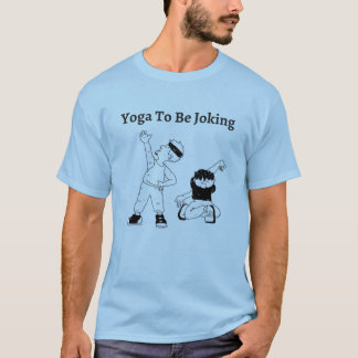 Yoga zum Spaß T-Shirt