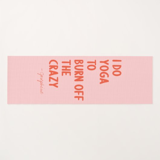 Yoga zum Verbrennen des Verrückten | Funny Individ Yogamatte (Vorderseite (Horizontal))