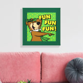 Yogi Bear Fun Fun Fun Leinwanddruck (Insitu (Wohnzimmer))