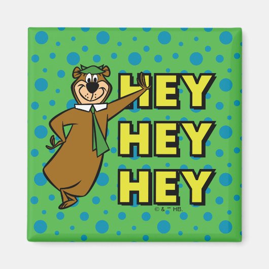 Yogi Bear Hey Hey Hey Magnet (Vorne)