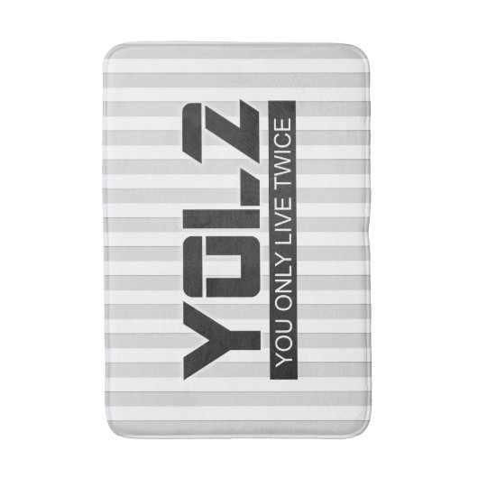 YOL2 leben Sie nur zweimal Zitat-Schwarzes auf Badematte (Vorderseite Vertikal)