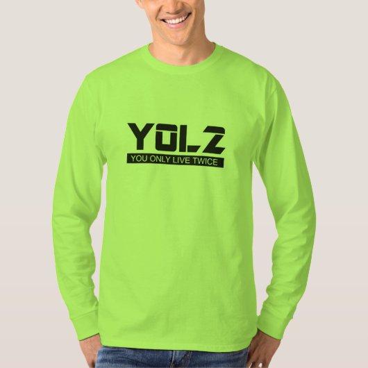 YOL2 Sie leben nur zweimal Zitat schwarz auf allen T-Shirt (Vorderseite)