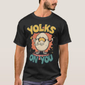 Yolks on You Funny Egg Pun Retro Design T-Shirt (Vorderseite)