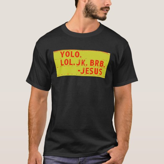 YOLO BRB JESUS Jesus T-Shirt (Vorderseite)