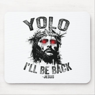 Yolo I’ll Be Byck Jesus Resurrection Christians Fu Mousepad
