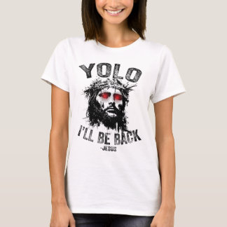 Yolo ich werde Byck Jesus Auferstehung Christen Fu T-Shirt