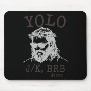 Yolo Jk Brb Funny Jesus Men Frauen Religiöse Oster Mousepad