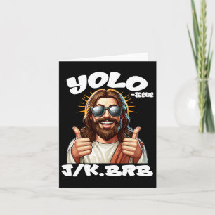 Yolo Jk Brb Jesus Christians Ostertag Funny Resu Karte