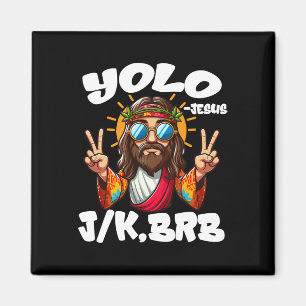 Yolo Jk Brb Jesus Christians Ostertag Funny Resu Magnet