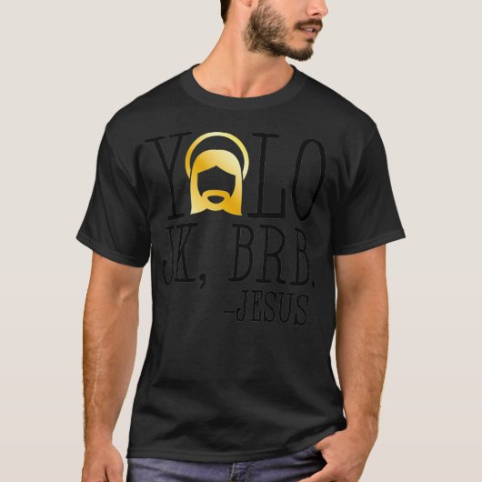 YOLO JK BRB Jesus Christlich Funny Oaster Church C T-Shirt (Vorderseite)