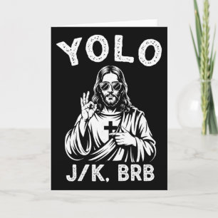 Yolo Jk Brb Jesus Christlich Für Männer Frauen Jun Karte