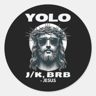 Yolo Jk Brb Jesus Cool Ostertag Runder Aufkleber