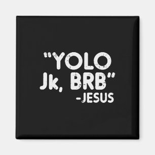 Yolo Jk Brb Jesus Fun Osterchristen Katholik G Magnet