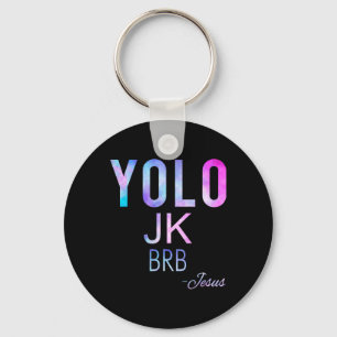 Yolo Jk Brb Jesus Funny Oaster Day Total Solar Ecl Schlüsselanhänger