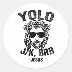 Yolo Jk Brb Jesus Funny Ostertag Auferstehung Ch Runder Aufkleber