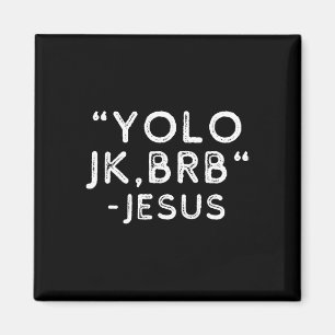 Yolo Jk Brb Jesus Funny Ostertag Bibel Vintag C Magnet