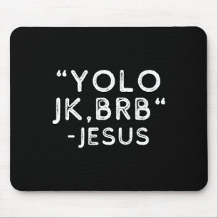 Yolo Jk Brb Jesus Funny Ostertag Bibel Vintag C Mousepad