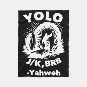 Yolo Jk Brb Jesus Jahwe Auferstehung Christlich Ea Fleecedecke